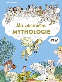 Sandrine Mirza et  Clotka - Ma mythologie en BD.