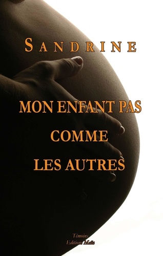  Sandrine - Mon enfant pas comme les autres.