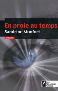 Sandrine Monfort - En proie au temps.