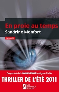 Sandrine Monfort - Thriller  : En proie au temps.
