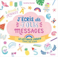 Sandrine Monnier - J'écris de jolis messages - Le lettrage créatif étape par étape.