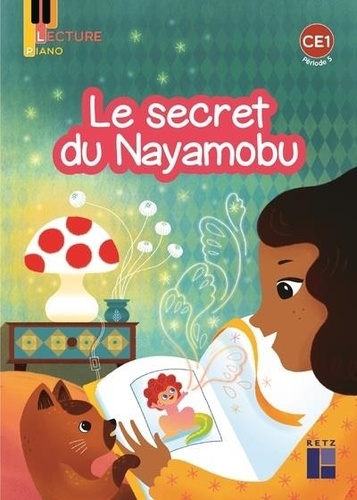 Sandrine Monnier-Murariu et Géraldine Mat - Le secret du Nayamobu, Album lecture Piano CE1 série 2 période 5, pack de 5 exemplaires.