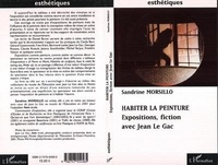 Sandrine Morsillo - Habiter la peinture : expositions, fiction avec Jean Le Gac.