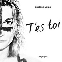 Sandrine Mulas - T'es toi.