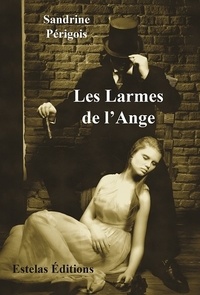 Sandrine Périgois - Les larmes de l'ange.