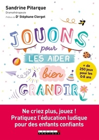 Sandrine Pitarque - Jouons pour les aider à bien grandir.