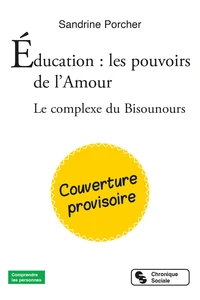 Éducation : les pouvoirs de l'Amour
