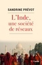 Sandrine Prévot - L'Inde, une société de réseaux - Solidarité, loyauté et violence.