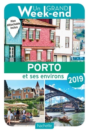 Un grand week-end à Porto et ses environs  Edition 2019 -  avec 1 Plan détachable