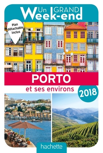 Un grand week-end à Porto  Edition 2018 -  avec 1 Plan détachable