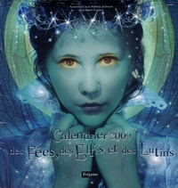 Sandrine Rabouan et Jean-Baptiste Rabouan - Calendrier des fées, des elfes et des lutins 2009.