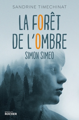 La forêt de l'Ombre. Simon Simeo