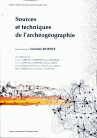 Sandrine Robert - Sources et techniques de l'archéogéographie.