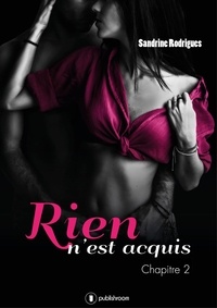 Sandrine Rodrigues - Rien n'est acquis - Tome 1 - Chapitre 2.