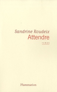 Sandrine Roudeix - Attendre.