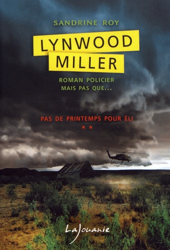 Lynwood Miller Tome 2 Pas le printemps pour Eli