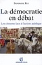 Sandrine Rui - La démocratie en débat - Les citoyens face à l'action publique.