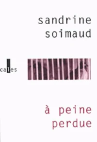 A Peine Perdue