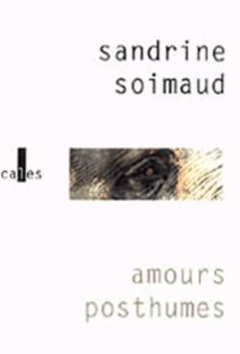 Sandrine Soimaud - Amours Posthumes.