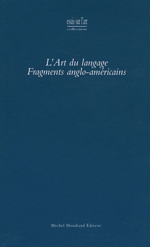 L'Art du langage. Fragments anglo-américains