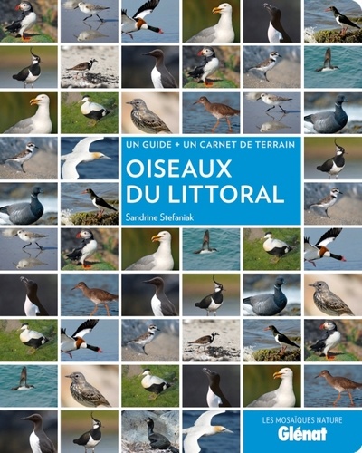 Sandrine Stefaniak - Oiseaux du littoral - Un guide + un carnet de terrain.