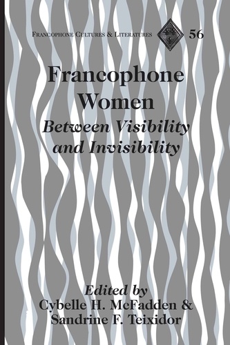 Sandrine Teixidor et Cybelle h. Mcfadden - Francophone Women - Between Visibility and Invisibility.