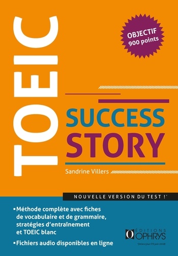 TOEIC Success Story. Nouveau format (ETS 2018) niveau avancé