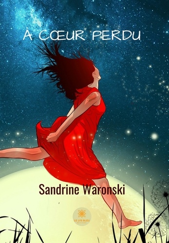 Sandrine Waronski - A coeur perdu.
