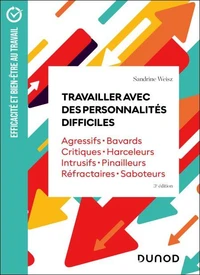 Travailler avec des personnalités difficiles - 3e éd.
