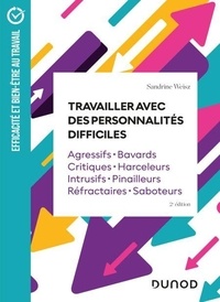 eBookStore Téléchargement gratuit: Travailler avec des personnalités difficiles  - Agressifs · Bavards · Critiques · Harceleurs · Intrusifs · Pinailleurs · Réfractaires · Saboteurs in French