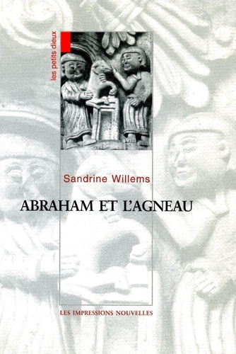 Sandrine Willems - Abraham Et L'Agneau.