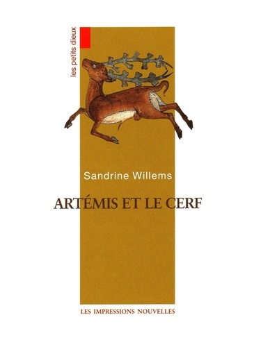 Sandrine Willems - Artemis Et Le Cerf.