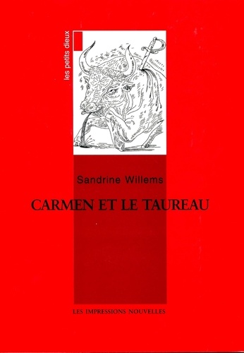 Sandrine Willems - Carmen Et Le Taureau.