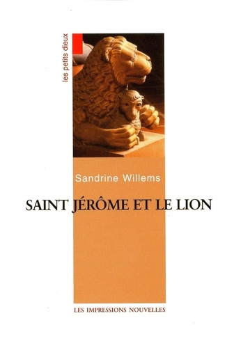 Sandrine Willems - Saint Jerome Et Le Lion.