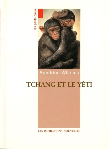Sandrine Willems - Tchang Et Le Yeti.