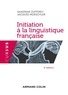 Sandrine Zufferey et Jacques Moeschler - Initiation à la linguistique française.