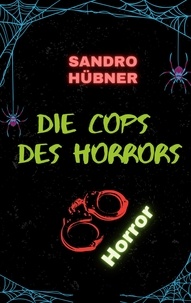 Télécharger le livre google Die Cops des Horrors ePub DJVU RTF 9783740742072 par Sandro Hübner (French Edition)