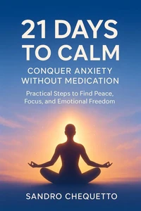 21 Days to Calm Conquer Anxiety Without Medication