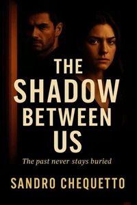 The Shadow Between Us
