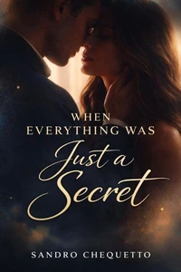 When Everything Was Just a Secret