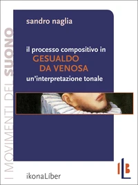 Il processo compositivo in Gesualdo da Venosa: un’interpretazione tonale