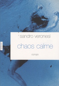 Sandro Veronesi - Chaos calme.