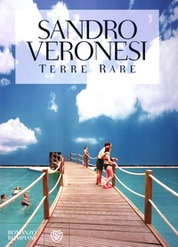Sandro Veronesi - Terre rare.