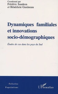 Dynamiques Familiales Et Innovations Socio-Demographiques