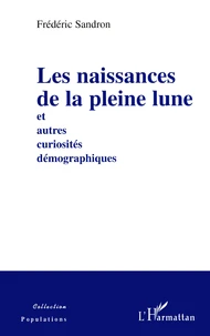 Les naissances de la pleine lune et autres curiosités démographiques