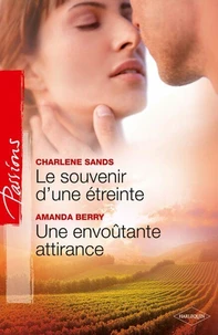 Le souvenir d'une étreinte - Une envoûtante attirance