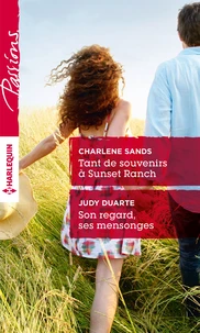 Tant de souvenirs à Sunset Ranch ; Son regard, ses mensonges