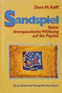 Sandspiel - Seine therapeutische Wirkung auf die Psyche.