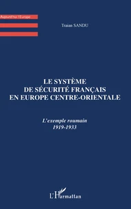 Le système de sécurité français en Europe centre-orientale