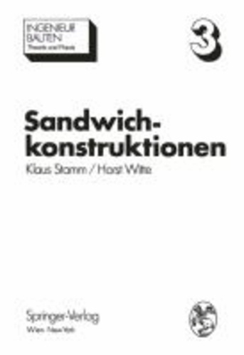 Sandwichkonstruktionen - Berechnung, Fertigung, Ausführung.